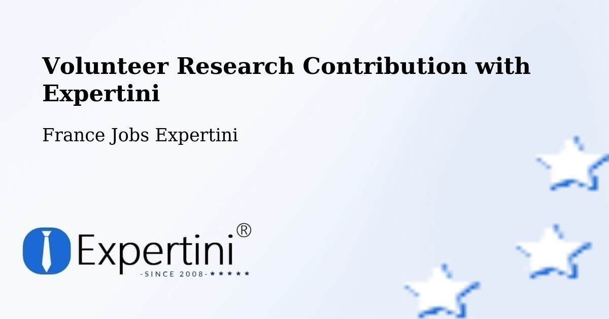 Volunteer Research Contribution Program – Volstroff - France Jobs Expertini